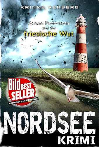 Krinke Rehberg - Nordsee-Krimi - Aenne Feddersen und die friesische Wut: K&uuml;stenkrimi