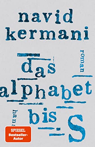 Cover: Kermani, Navid - Das Alphabet bis S