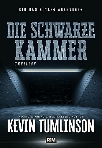 Cover: Kevin Tumlinson - Die schwarze Kammer (Die Dan Kotler Abenteuer 6)