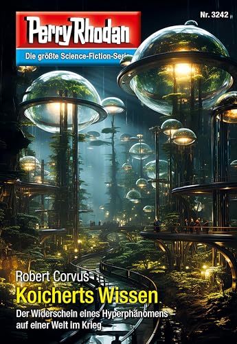 Robert Corvus - Perry Rhodan 3242 - Koicherts Wissen