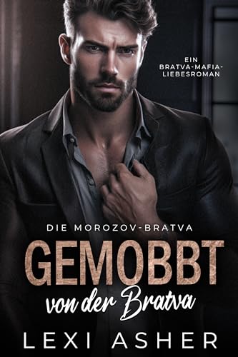 Lexi Asher - Gemobbt von der Bratva: Ein Bratva-Mafia-Liebesroman