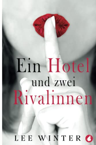 Lee Winter - Ein Hotel und zwei Rivalinnen