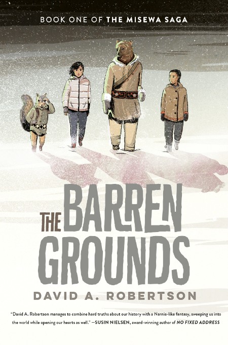 The Barren Grounds by David A. Robertson