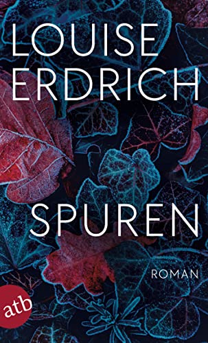 Louise Erdrich - Spuren