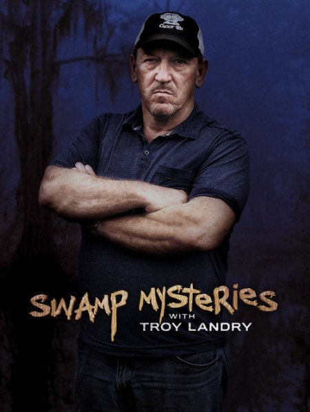 Swamp Mysteries with Troy Landry S02E01 1080p WEB h264-EDITH