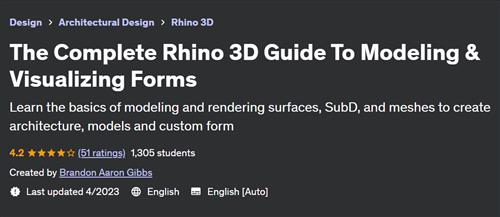 The Complete Rhino 3D Guide To Modeling & Visualizing Forms