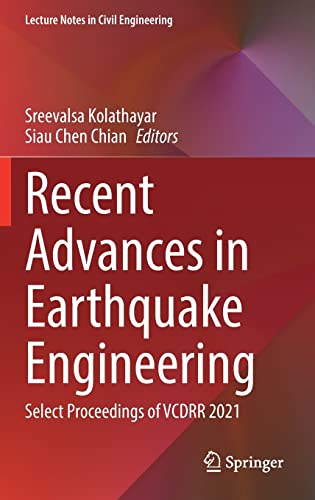 Recent Advances in Earthquake Engineering Select Proceedings of VCDRR 2021 (2024)