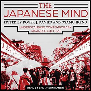The Japanese Mind Understanding Contemporary Japanese Culture [Audiobook] (2024)