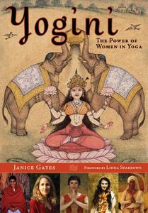 Yogini The Power of Women in Yoga