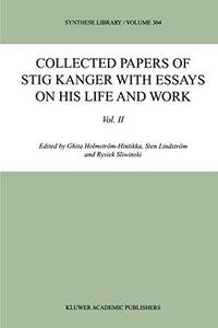Collected Papers of Stig Kanger with Essays on His Life and Work Vol. II