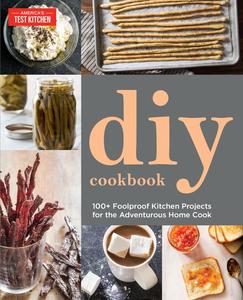 DIY Cookbook Can It, Cure It, Churn It, Brew It