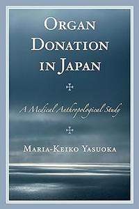 Organ Donation in Japan A Medical Anthropological Study