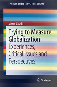 Trying to Measure Globalization Experiences, critical issues and perspectives