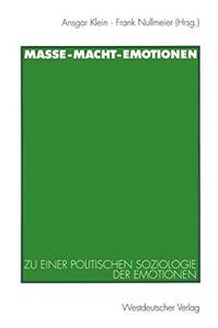 Masse – Macht – Emotionen Zu einer politischen Soziologie der Emotionen