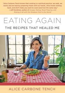 Eating Again The Recipes That Healed Me