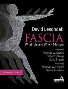 Fascia What It Is, and Why It Matters