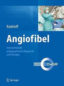 Angiofibel Interventionelle angiographische Diagnostik und Therapie
