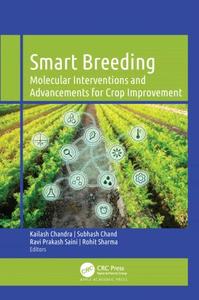 Smart Breeding Molecular Interventions and Advancements for Crop Improvement
