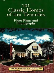 101 Classic Homes of the Twenties Floor Plans and Photographs (2024)