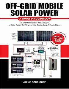 OFF-GRID MOBILE SOLAR POWER EASY TO FOLLOW GUIDE