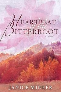 Heartbeat of the Bitterroot