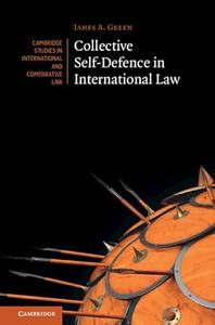 Collective Self–defence in International Law