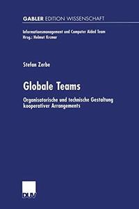 Globale Teams Organisatorische und technische Gestaltung kooperativer Arrangements