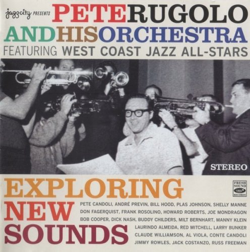 Pete Rugolo & His Orchestra - Exploring New Sounds (2 CD) (2007) Lossless
