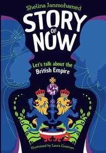 Story of Now Let’s Talk about the British Empire