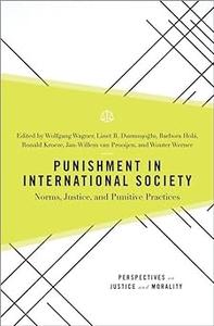 Punishment in International Society Norms, Justice, and Punitive Practices