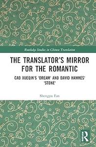The Translator's Mirror for the Romantic Cao Xueqin's Dream and David Hawkes' Stone