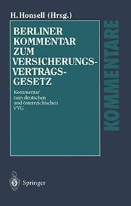 Berliner Kommentar zum Versicherungsvertragsgesetz Kommentar zum deutschen und österreichischen VVG