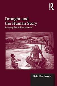 Drought and the Human Story Braving the Bull of Heaven (2024)