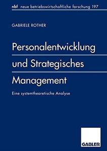 Personalentwicklung und Strategisches Management Eine systemtheoretische Analyse