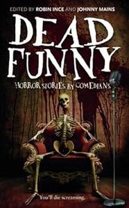Dead Funny Horror Stories by Comedians
