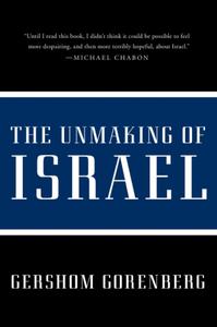 Unmaking of Israel, The