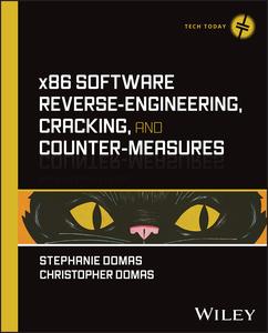 x86 Software Reverse–Engineering, Cracking, and Counter–Measures (Tech Today)