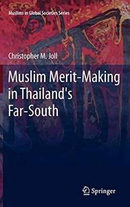 Muslim Merit-making in Thailand’s Far-South