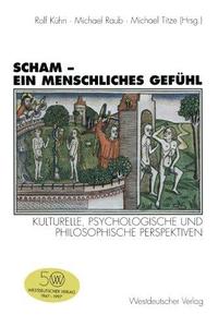 Scham – ein menschliches Gefühl Kulturelle, psychologische und philosophische Perspektiven