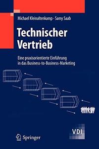 Technischer Vertrieb Eine praxisorientierte Einführung in das Business-to-Business-Marketing