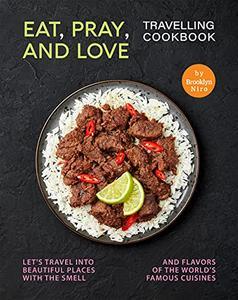 Eat, Pray, and Love – Travelling Cookbook