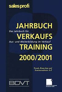 Jahrbuch Verkaufstraining 20002001 Das Jahrbuch für Aus- und Weiterbildung im Verkauf