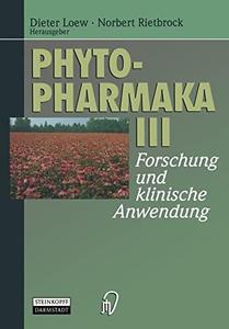Phytopharmaka III Forschung und klinische Anwendung