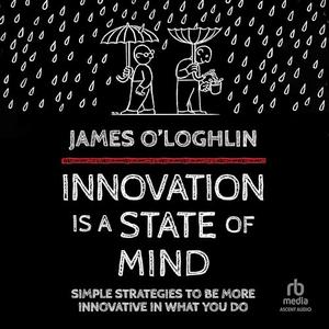 Innovation is a State of Mind [Audiobook]