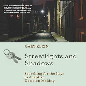 Streetlights and Shadows Searching for the Keys to Adaptive Decision Making [Audiobook]