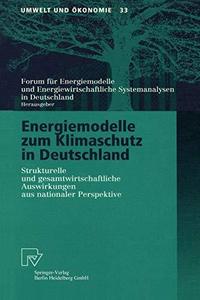 Energiemodelle zum Klimaschutz in Deutschland Strukturelle und gesamtwirtschaftliche Auswirkungen aus nationaler Perspektive
