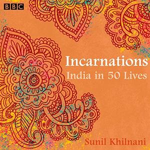 Incarnations India in 50 Lives [Audiobook]