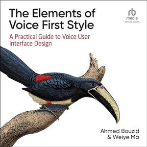 The Elements of Voice First Style [Audiobook]
