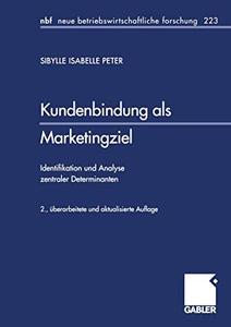 Kundenbindung als Marketingziel Identifikation und Analyse zentraler Determinanten