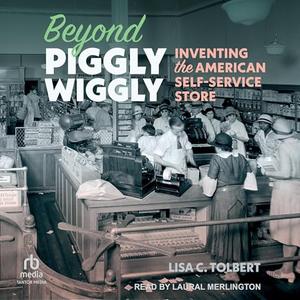 Beyond Piggly Wiggly [Audiobook]
